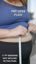 Load image into Gallery viewer, Person measuring waist with text about a fat loss plan and 1:1 PT sessions.