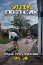 Load image into Gallery viewer, Strength &amp; Sweat - Saturdays 8.30am